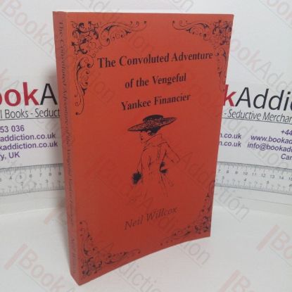 Picture of The Convoluted Adventure of the Vengeful Yankee Financer (Signed)