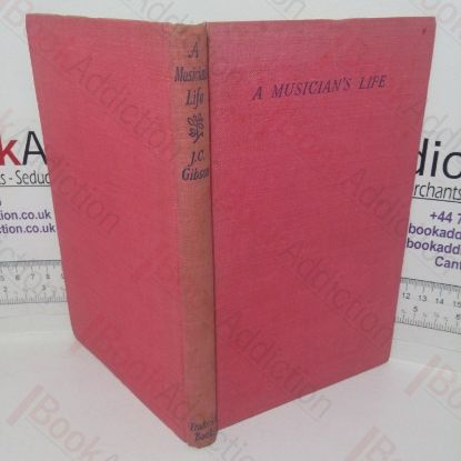 Picture of A Musician's Life: Alfred Gibson (Signed and Inscribed)