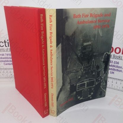 Picture of Bath Fire Brigade and Ambulance Service, 1891 to 1974: An Illustrated History