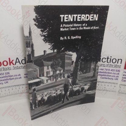Picture of Tenterden: A Pictorial History of a Market Town in the Weald of Kent