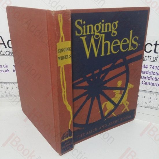 Picture of Singing Wheels (The Alice and Jerry Books - Reading Foundation series)