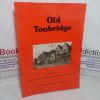 Picture of Old Tonbridge: A Selection of Postcards First Published Between 1900 and 1930