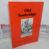 Picture of Old Tonbridge: A Selection of Postcards First Published Between 1900 and 1930