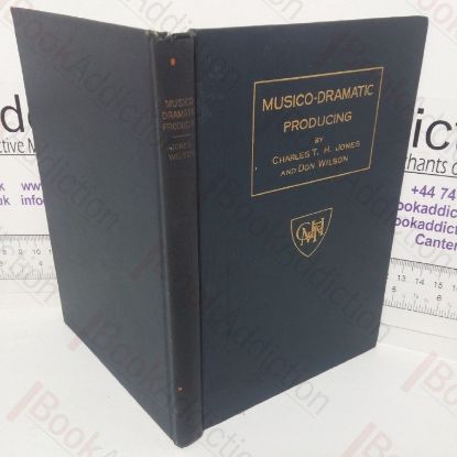 Picture of Musico-dramatic Producing: A Manual for the Stage and Musical Director