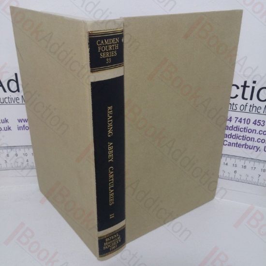 Picture of Reading Abbey Cartularies II: Berkshire, Documents, Scottish Charters, and Miscellaneous Documents (Camden Fourth Series, 33)