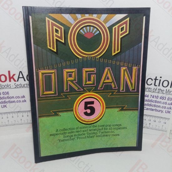 Picture of Pop Organ 5: A Collection of Some of the Best Pop Songs, Especially Selected and Arranged for all Organists