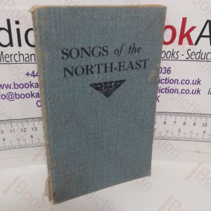 Picture of Songs of the North-East: A Pocket-Book of Memories
