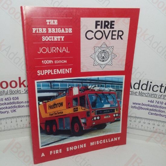 Picture of Fire Engine Miscellany: An Album of Photographs to Celebrate 100 Issues of Fire Cover (Fire Cover, The Fire Brigade Society Journal Supplement)