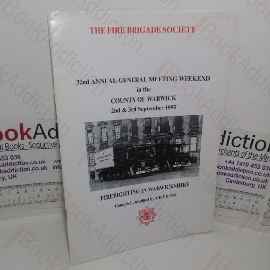 Picture of Fire Fighting in Warwickshire (32nd Annual General Meeting, The Fire Brigade Society, in the County of Warwick, September 1995)