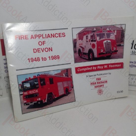 Picture of Fire Appliances of Devon, 1948-1989, Listing Appliances in Service with Devon County Fire Service, City of Plymouth Fire Brigade, City of Exeter Fire Brigade 1948 to 1973 and from 1974 Devon Fire Brigade, later Devon Fire and Rescue Service