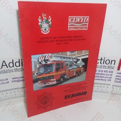 Picture of County of Clwyd Fire Service: Twenty One Years of Fire Fighting, 1974-1995