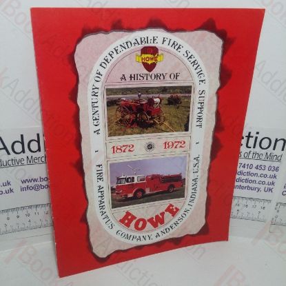 Picture of A History of Howe, 1872-1972: A Century of Dependeable Fire Service