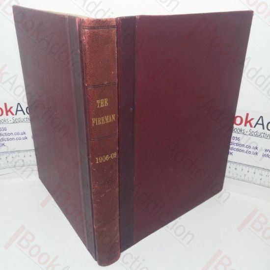 Picture of The Fireman and Journal of the Civil Protective Forces of the United Kingdom, Issues January 1906 to June 1909