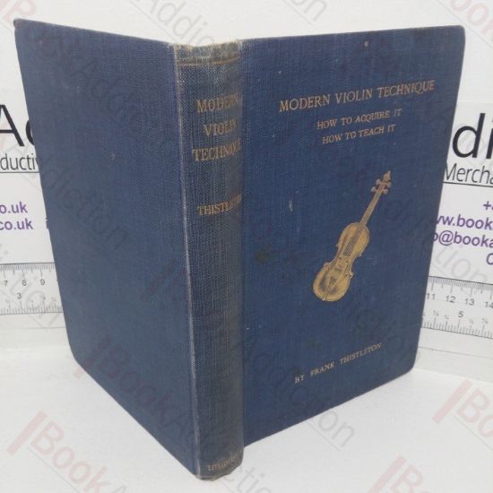 Picture of Modern Violin Technique: How to Acquire It, How to Teach It