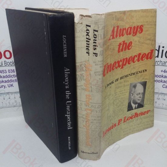 Picture of Always the Unexpected: A Book of Reminiscences