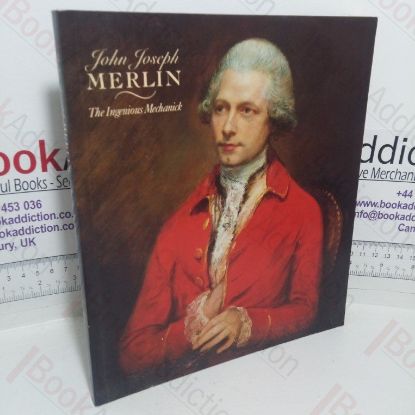 Picture of John Joseph Merlin: The Ingenious Mechanick (Exhibition Catalogue, 19 Jul-25 Aug 1985)