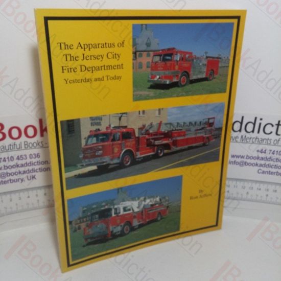 Picture of The Apparatus of the Jersey City Fire Department: Yesterday and Today