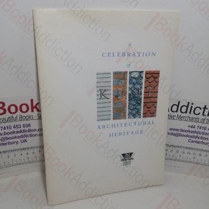 Picture of A Celebration of Kent's Architectural Heritage
