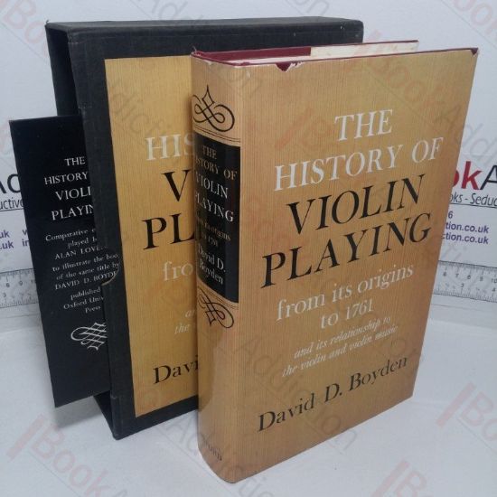 Picture of The History of Violin Playing from its Origins to 1761 and its Relationship to the Violin and Violin Music