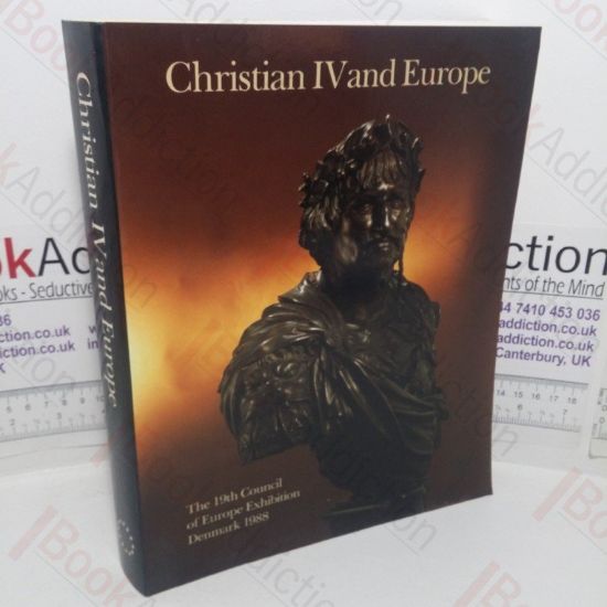 Picture of Christian IV and Europe: The 19th Art Exhibition of the Council of Europe, Denmark 1988