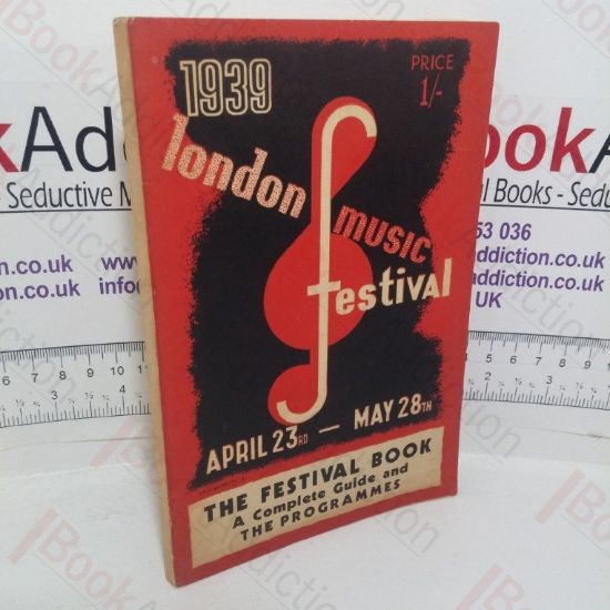 Picture of London Music Festival 1939: The Festival Book, A Complete Guide and the Programmes