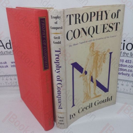 Picture of Trophy of Conquest: The MusÃ©e NapolÃ©on and the Creation of the Louvre