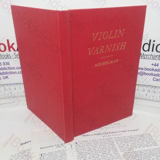 Picture of Violin Varnish: A Plausible Re-creation of the Varnish Used by the Italian Violin Makers Between the Years 1550 and 1750 AD