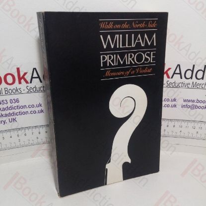 Picture of Walk on the North Side: Memoirs of a Violist