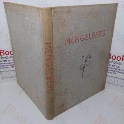 Picture of Mengelberg: Zoals de Teekenaar, Georges Augsbourg hem ziet Met inleiding van Willem Mengelberg en voorwoord van L M G Arntzenius