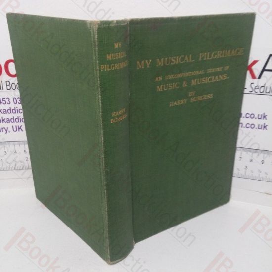 Picture of My Musical Pilgrimage: An Unconventional Survey of Music and Musicians