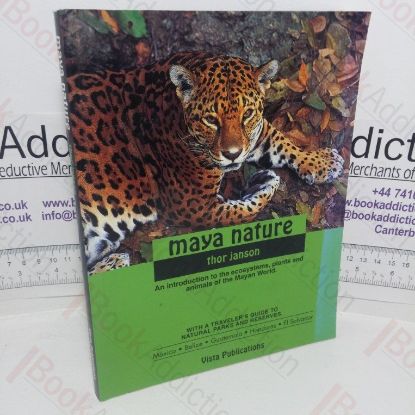 Picture of Maya Nature: An Introduction to the Econsystems, Plants and Animals of the Mayan World - Belize, Mexico, Guatamala, Honduras, El Salvador, with a Guide to Nature Reserves