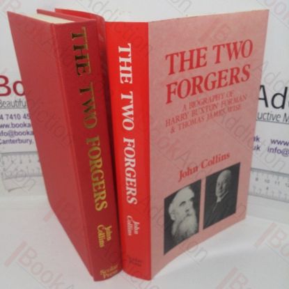Picture of The Two Forgers: A Biography of Harry Buxton Forman & Thomas James Wise