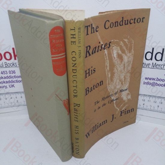 Picture of The Conductor Raises His Baton: The Mystery of Music is in the Upbeat