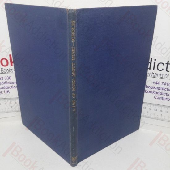 Picture of A List of Books about Music in the English Language: Prepared as an Appendix to the Oxford Companion to Music