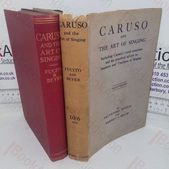Picture of Caruso and the Art of Singing, Including Caruso's Vocal Exercises and His Practical Advice to Students and Teachers of Singing