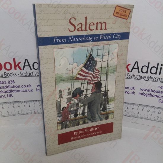 Picture of Salem Town Memoirs, From Naumkeag to Witch City