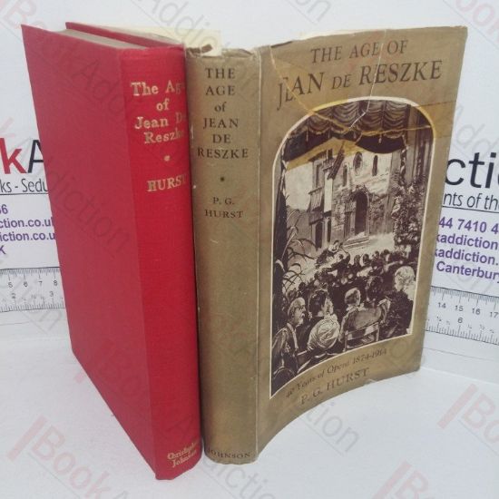 Picture of The Age of Jean de Reszke: Forty Years of Opera, 1874-1914