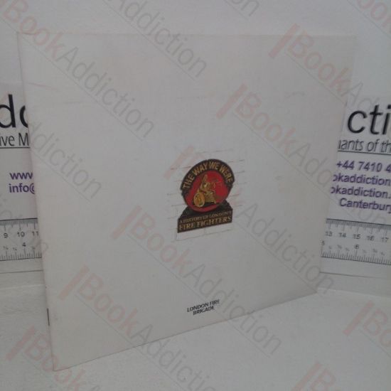 Picture of The Way We Were: A History of the London Fire Brigade