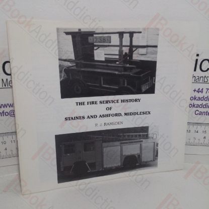Picture of The Fire Service History of Staines and Ashford, Middlesex