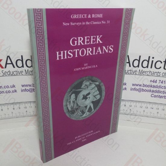 Picture of Greek Historians (Greece & Rome: New Surveys in the Classics series, No. 31)