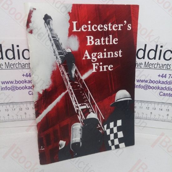 Picture of Leicester's Battle Against Fire