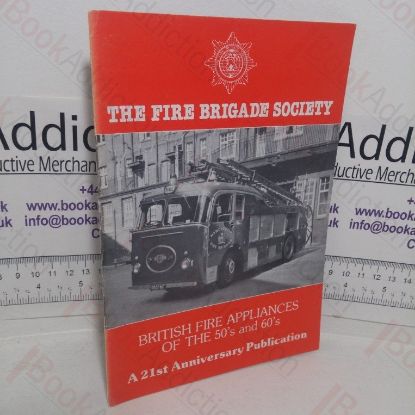 Picture of British Fire Appliances of the 1950s and 1960s (A 21st Anniversary Publication)