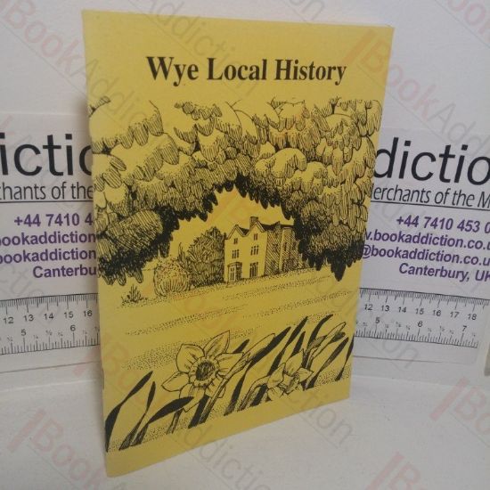Picture of Wye Local History (Spring 2002, Volume VI, No. 1)