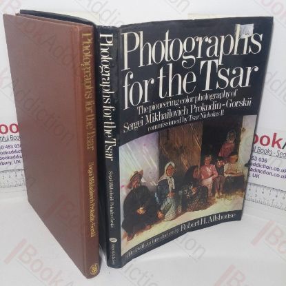 Picture of Photographs for the Tsar: The Pioneering Photography of Sergei Mikhailovich Prokudin-Gorskii Commissioned for Tsar Nicholas II
