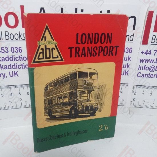 Picture of The ABC of London Transport Vehicles (Buses, Coaches, Trolleybuses and Service Vehicles)