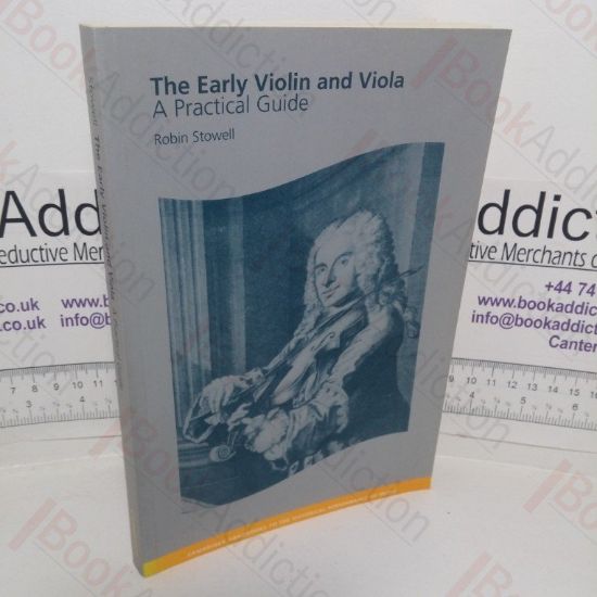 Picture of The Early Violin and Viola: A Practical Guide (Cambridge Handbooks to the Historical Performance of Music)