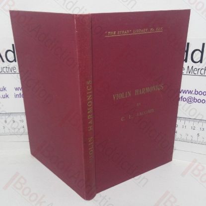 Picture of Violin Harmonics: What They are and How to Play Them - A Monograph