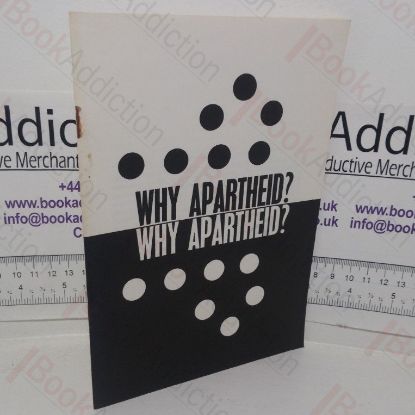 Picture of Why Apartheid? The Basis and Meaning of Apartheid