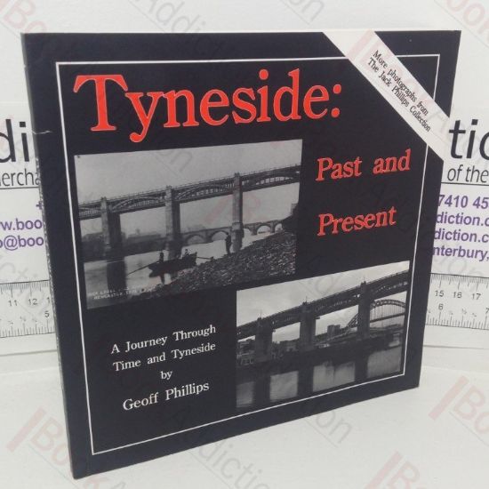 Picture of Tyneside: Past and Present - A Journey Through Time & Tyneside (Signed)