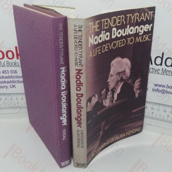 Picture of The Tender Tyrant, Nadia Boulanger -  A Life Devoted to Music: A Biography